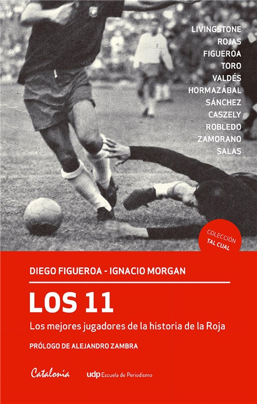 E-book Los 11. Los Mejores Jugadores De Historia De La Roja