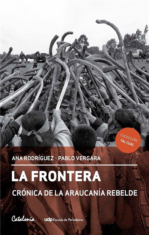 E-book La Frontera. Crónica De La Araucanía Rebelde