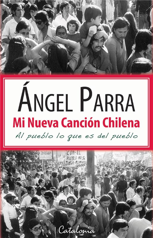 E-book Mi Nueva Canción Chilena. Al Pueblo Lo Que Es Del Pueblo
