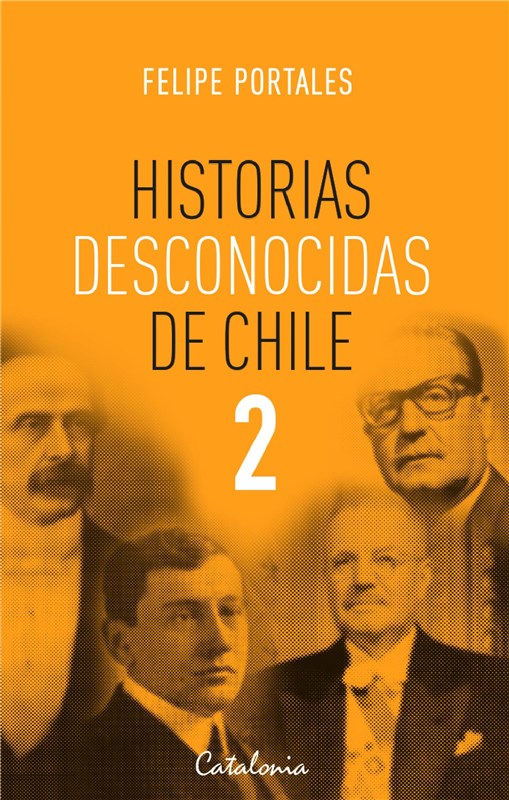 E-book Historias Desconocidas De Chile 2