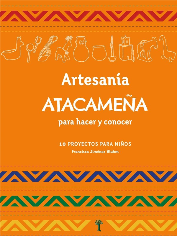 E-book Artesanía Atacameña Para Hacer Y Conocer