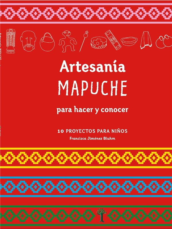 E-book Artesanía Mapuche Para Hacer Y Concocer