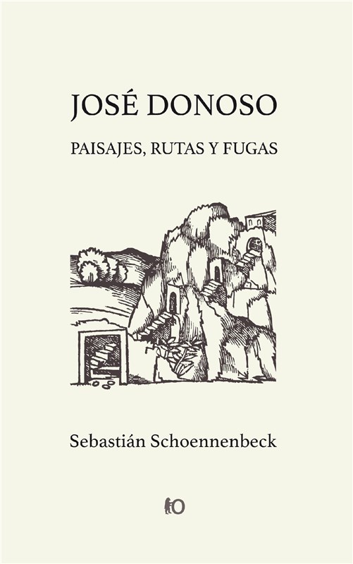 E-book José Donoso: Paisajes, Rutas Y Fugas