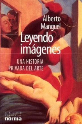  LEYENDO IMAGENES (UNA HISTORIA PRIVADA DEL ARTE)