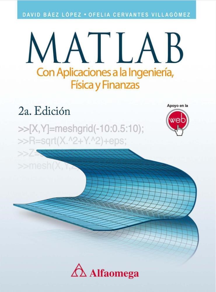 Matlab Segunda Edición por David Báez - 9789586829083 - Libros Técnicos  Universitarios
