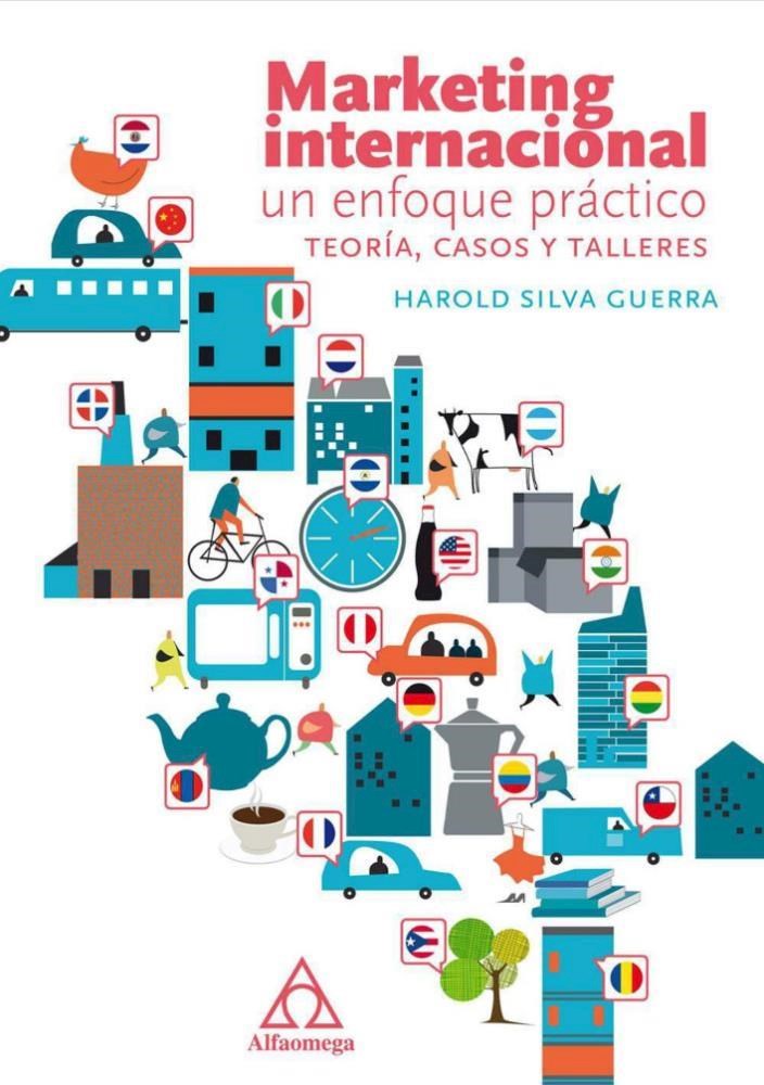Marketing Internacional Un Enfoque por Harold Silva Guerra - 9789586829236 - Libros Universitarios