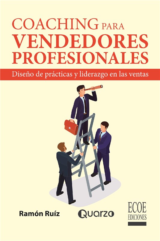 E-book Coaching Para Vendedores Profesionales. Diseño De Prácticas Y Liderazgo En Las Ventas