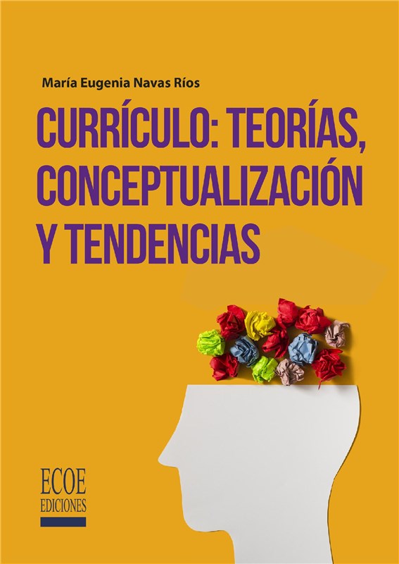 E-book Currículo: Teorías, Conceptualización Y Tendencias