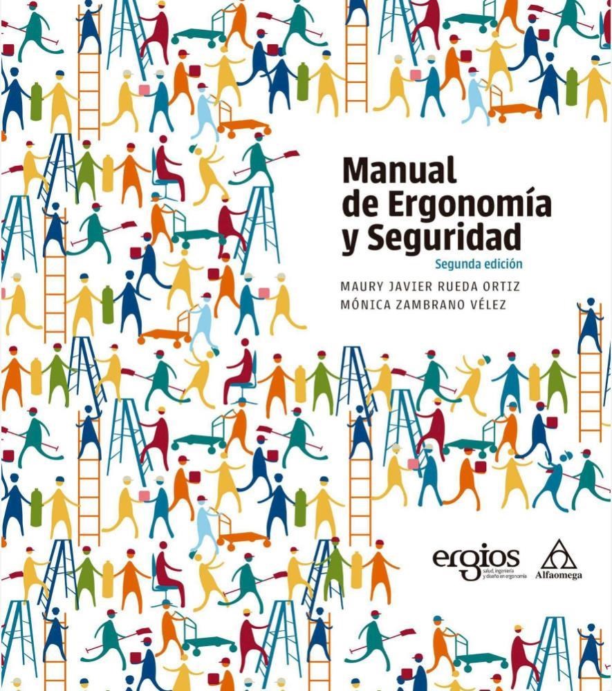 Manual De Ergonomía Y Seguridad Segunda Edición por Maury Javier Rueda  Ortiz - 9789587783490 - Libros Técnicos Universitarios