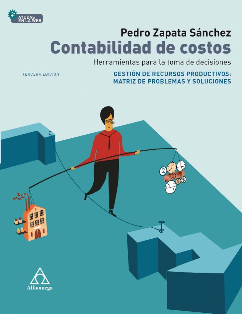 Contabilidad De Costos 3ra Edicion Por Pedro Zapata Sanchez Alpha Editorial