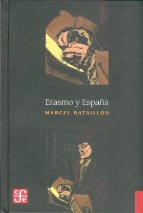 ERASMO Y ESPAÑA  ESTUDIOS SOBRE LA HISTORIA ESPIRITUAL DEL S