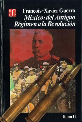  MÉXICO  DEL ANTIGUO RÉGIMEN A LA REVOLUCIÓN  TOMO II