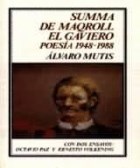  SUMMA DE MAQROLL EL GAVIERO POESIA 1948-1988