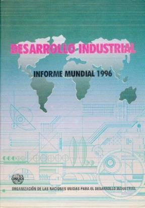  DESARROLLO INDUSTRIAL  INFORME MUNDIAL 1996
