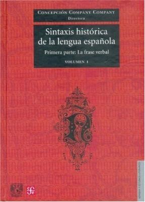  SINTAXIS HISTORICA DEL ESPAÑOL I PRIMERA PARTE  LA FRASE VER