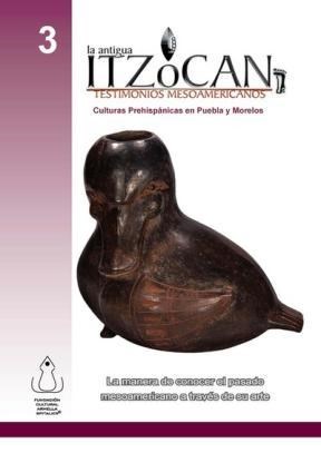 E-book La Antigua Itzocan,Testimonios Mesoamericanos