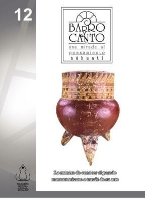 E-book Barro Y Canto, Una Mirada Al Pensamiento Nahuatl