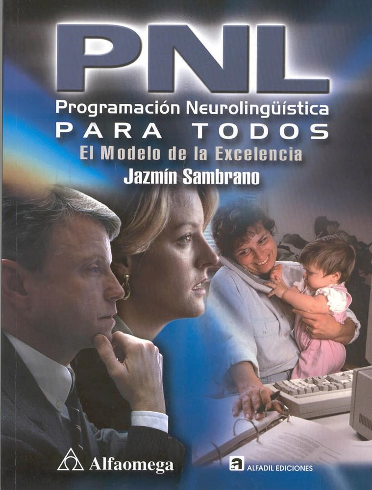 Pnl Programación Neurolingüística Para Todos por Jazmín Sambrano -  9789701505588 - Libros Técnicos Universitarios