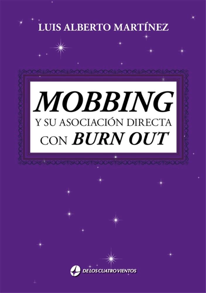  MOBBING Y SU ASOCIACIÓN DIRECTA CON BURN OUT