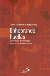 Papel Enhebrando Huellas. Un Quehacer Gerentologico Desde La Teori