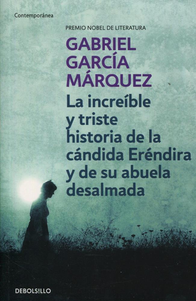 Papel Increible Y Triste Historia De La Candida Erendira Y De Su A