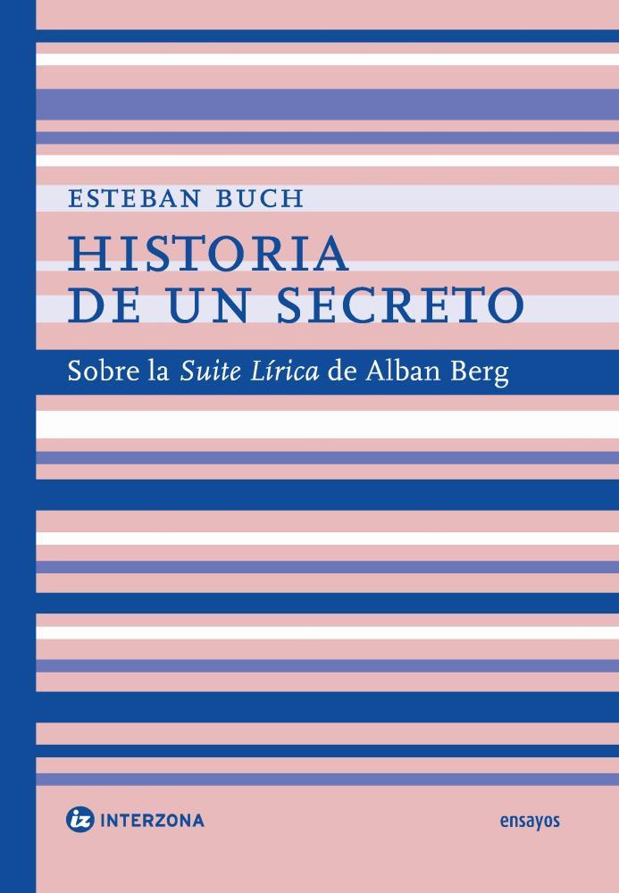 Papel Historia De Un Secreto Sobre La Suite Lirica De Alban Berg