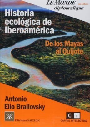  HISTORIA ECOLOGICA DE IBEROAMERICA  DE LOS MAYAS AL QUIJOTE