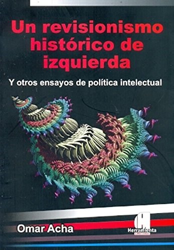  UN REVISIONISMO HISTORICO DE IZQUIERDA