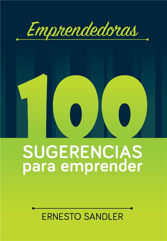 E-book Emprendedoras: 100 Sugerencias Para Emprender