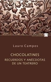 Papel Chocolatines , Recuerdos Y Anecdotas De Un Teatrero