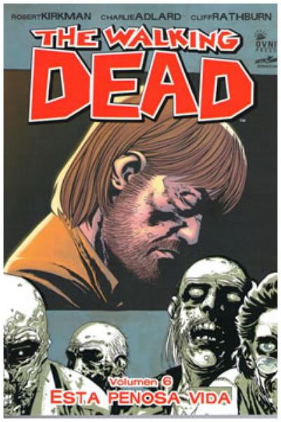 Papel THE WALKING DEAD VOL. 06 ESTA PENOSA VIDA