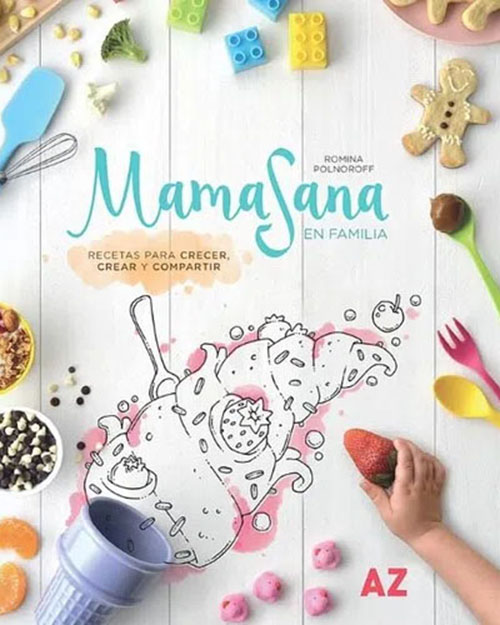 Mamasana En Familia : Recetas Para Crecer, Crar Y Compartir - Novedad 2020  por Polnoroff, Romina - 9789873504624 ¦ Tras Los Pasos