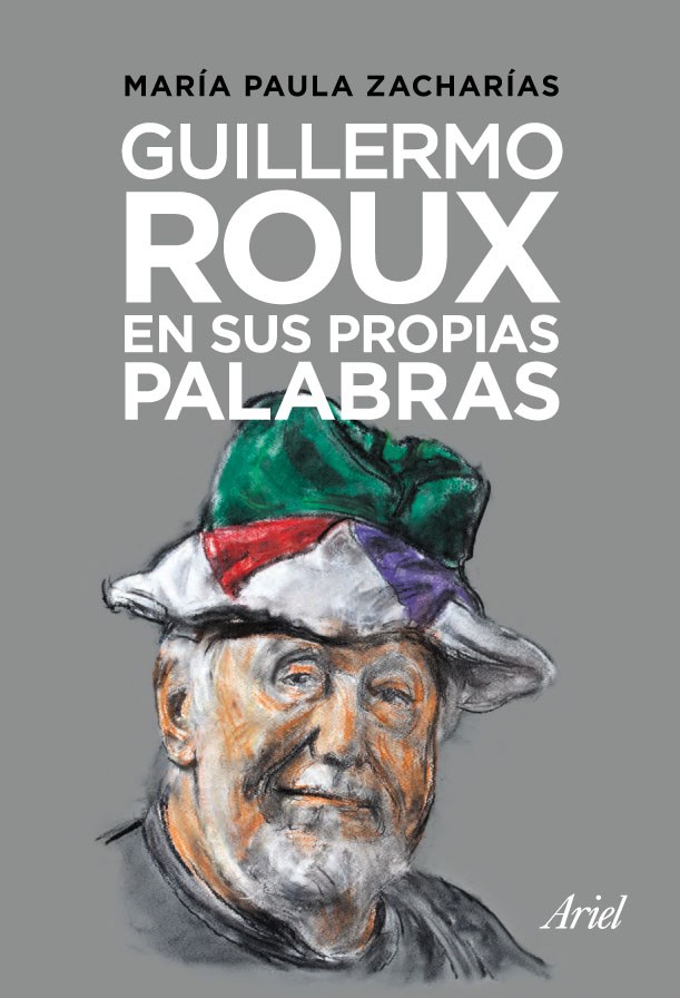 Papel Guillermo Roux En Sus Propias Palabras