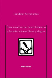  LUDDITAS SEXXUALES - SEGUNDA EDICION