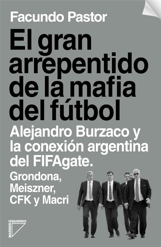 Papel Gran Arrepentido De La Mafia Del Futbol , El