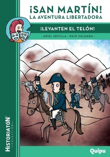 Papel San Martin! La Aventura Libertadora- Ilevanten El Telon!