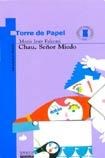  CHAU  SEÑOR MIEDO (TORRE DE PAPEL)