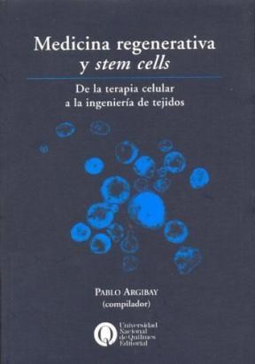 Papel Medicina Regenerativa Y Stem Cells. De La Terapia Celular A