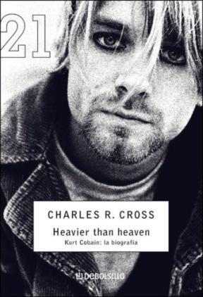 Papel Heavier Than Heaven Kurt Cobain. La Biografia