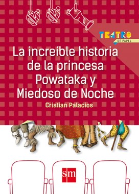  LA INCREÍBLE HISTORIA DE LA PRINCESA POWATAKA Y MIEDOSO DE NOCHE