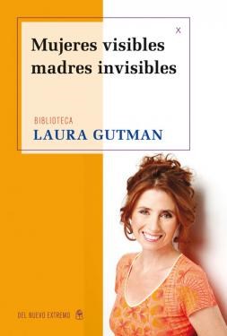  MUJERES VISIBLES MADRES  INVISIBLES