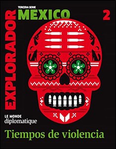 Papel Explorador Mexico Le Monde Diplomatique