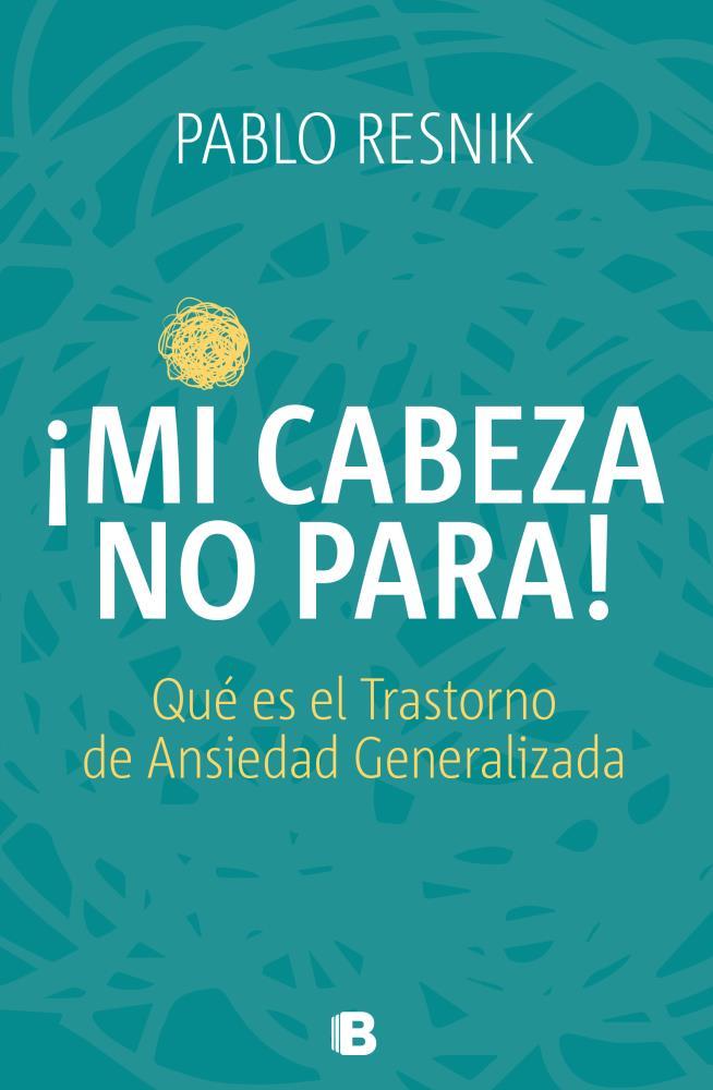 Papel MI CABEZA NO PARA! QUE ES EL TRASTORNO DE ANSIEDAD GENERALIZADA
