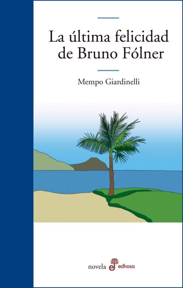 Papel La Última Felicidad De Bruno Fólner