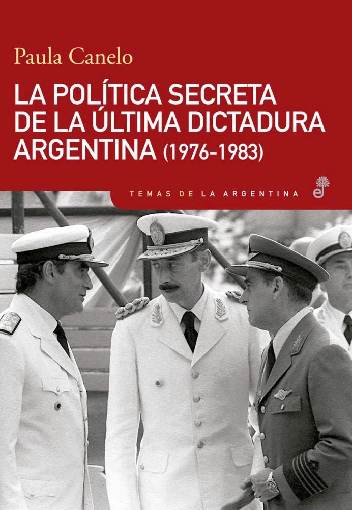 Papel La Politica Secreta De La Ultima Dictadura Argentina