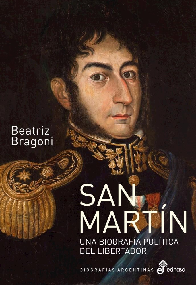 Papel San Martin. Una Biografia Politica Del Libertador