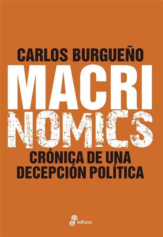 Papel Macrinomics  Cronica De Una Decepcion Politica