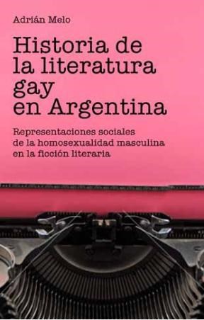 Papel Historia De La Literatura Gay En Argentina