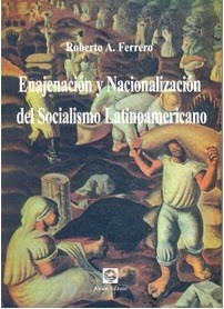  ENAJENACION Y NACIONALIZACION DEL SOCIALISMO LATINOAMERICANO
