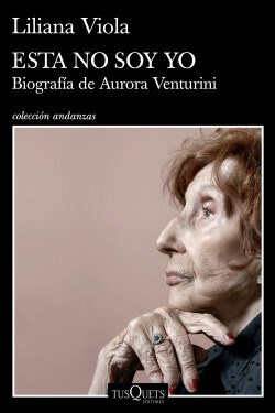 Papel Esta No Soy Yo, Biografia De Aurora Venturini